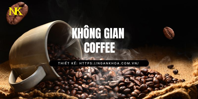 Không Gian Coffee