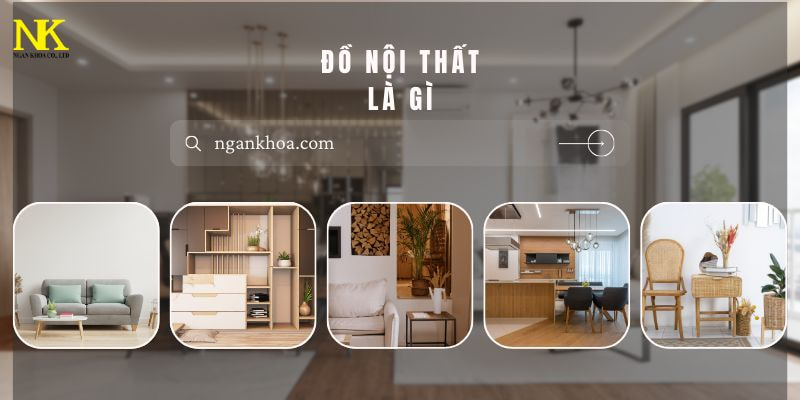 Đồ Nội Thất Là Gì